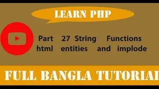 Learn PHP Full  Bangla Tutorial Part 27 String Functions html entities and implode