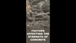 Strength of Concrete - What are the Factors?