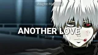 Another love edit audio