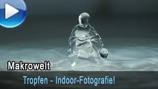 Wassertropfen Indoor fotografieren. Wie Sie Tropfen auf Tropfen erreichen können!