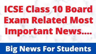 ICSE board exam 2021 today news|ICSE Class 10 Board Exam 2021 latest news|ICSE board exam 2021|