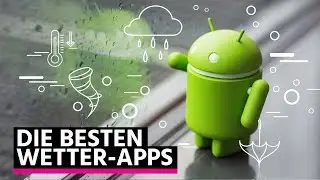 Die besten Wetter-Apps für Android!