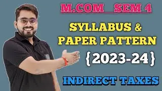M.COM SEM 4 | Indirect Tax | Syllabus and Paper Pattern | Mumbai University| Indirect Tax M. Com