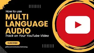 How to use Multi Language Audio Track on Your YouTube Video