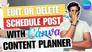 Reschedule, delete, or edit scheduled posts  with CANVA Content Planner | Canva Content Planner