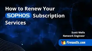Sophos: How to Renew Your Sophos Subscription Services