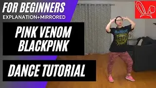 BLACKPINK - ‘Pink Venom’ DANCE TUTORIAL (EXPLANATION+MIRRORED) | lisalovedance兔丽莎