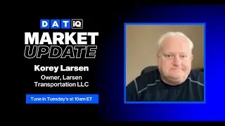 DAT iQ Market Update: DAT's Data Analytics team examines current freight market conditions: Ep. 306