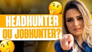 Carol, me ajuda? #11 - HEADHUNTER X JOBHUNTER