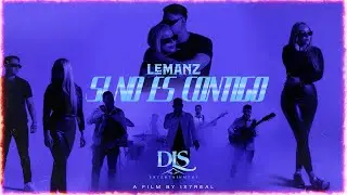 LEMANZ- Si no es contigo (Video Official)