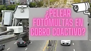 🔴 ¿SE PUEDEN PELEAR FOTOMULTAS EN COBRO COACTIVO?