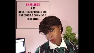 BOOST indisponible SUR FACEBOOK ? comment y remédier !