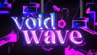 [Mobile] Void Wave - by CherryTeam (Extreme Demon) 100%