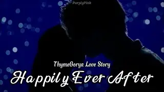 ThymeGorya Happily Ever After || Love Story (FINALE) [F4 Thailand FMV]