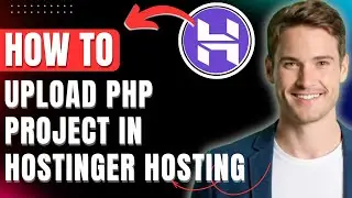 How To Upload PHP Project in Hostinger Hosting Easily 2026