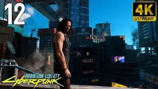 🎮 [4K] Cyberpunk 2077 Phantom Liberty | Gameplay Walkthrough - Part 12 [ PC 4K 60FPS ]
