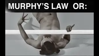 Muphy's Law Or: