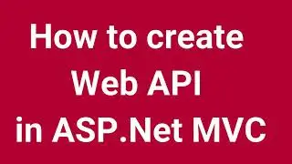 How to Create Web API in ASP Net MVC with HTTPGET Method Part | 5