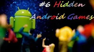 6 Hidden Games On Android Phones!!!!