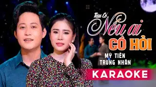 Karaoke Tân Cổ Nếu Ai Có Hỏi - Mỹ Tiên x Trung Nhân | Karaoke Tân Ca Cổ Song Ca Hay Nhất