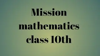 mission mathematics 10th class
