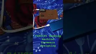 Vending machine firmware designing with 74HC595 