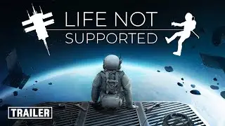 Life Not Supported | Trailer | Weltraum Survival