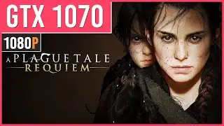 A Plague Tale: Requiem  - GTX 1070 - Ultra vs High vs Med vs Low - All Settings - 1080p