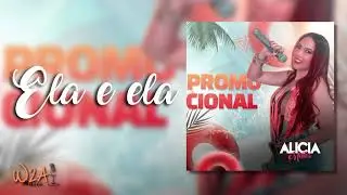 Ela e Ela (Forró) - Promocional Alicia Matos - Cover