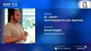 iO...what? -- vom Konzept bis zum Appstore - Reiner Hoppe beim MMT 30