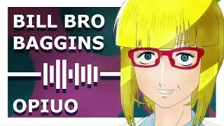 Bill Bro Baggins - Opiuo | Kuuchuu Buranko | Trapeze | Трапеция (old) (AMV)