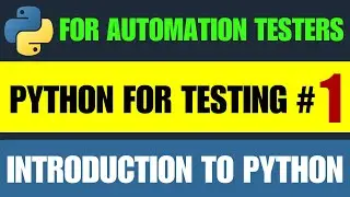 Python for Automation Testing Tutorial 1 - Introduction