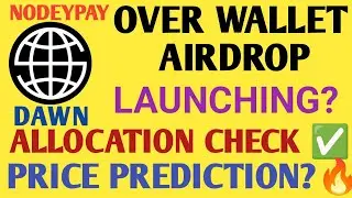 Over Wallet Airdrop Allocation Check | Over Wallet Launch Date | Over Coin Price Prediction