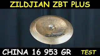 Zildjian ZBT plus china 16 953 gr test #91
