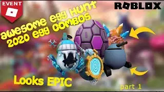 AWESOME EGG COMBOS!! Egg Hunt 2020 roblox event