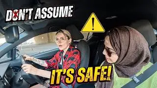 Don't Assume It's Safe to Go!