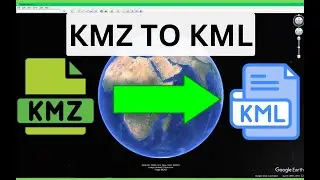 How to Convert KMZ to KML Files (Two Methods)