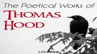 Poetical Works of Thomas Hood | Thomas Hood | Poetry | Audiobook | English | 3/11