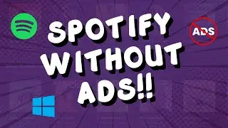 Remove ADS on Spotify in Windows for FREE