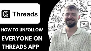 How To Unfollow Everyone On Threads App - 2025 (Quick Tutorial)