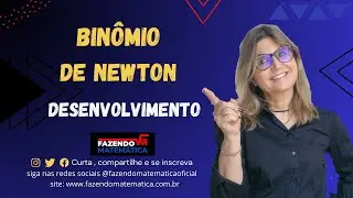 BINÔMIO DE NEWTON DESENVOLVIMENTO #fazendomatematica