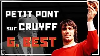 La magie de George Best : son petit pont légendaire sur Johan Cruyff