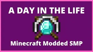 An Average Day in a Modded Minecraft SMP