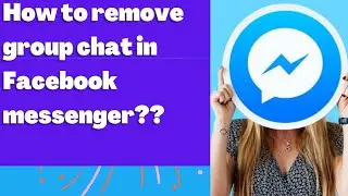 How to remove group chat in Facebook messenger?