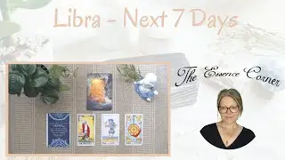 LIBRA - Next 7 Days - Timeless Tarot Reading
