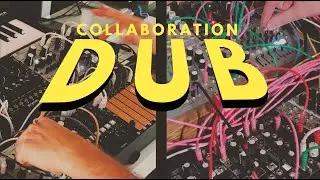Jam with Jon Modular // Eurorack distance collaboration dub