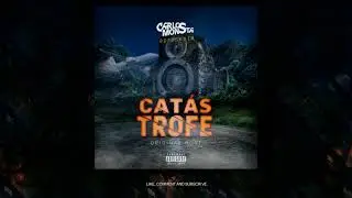 CATÁSTROFE - CARLOS MONSTA