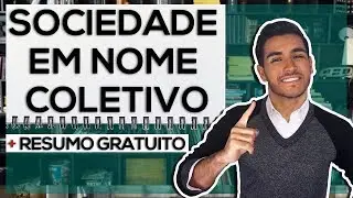 Direito Empresarial II - Estudo 8: Sociedade em Nome Coletivo
