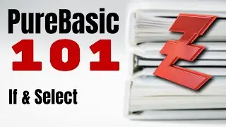 PureBasic 101 - If and Select Keywords