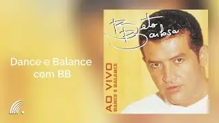 Beto Barbosa - Dance e Balance com BB - Dance e Balance